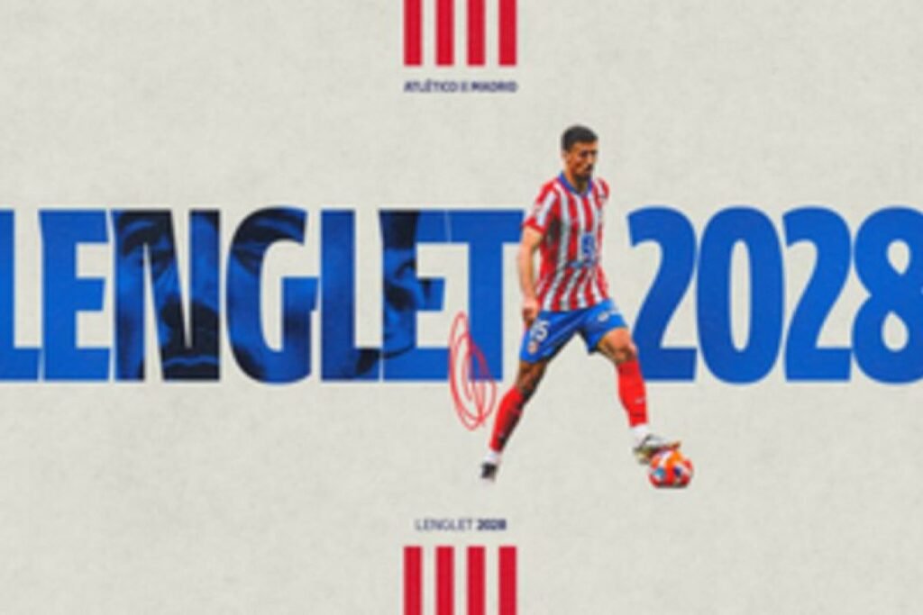 Atletico Madrid ikat Clement Lenglet dengan kontrak hingga 2028